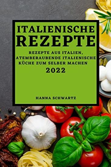 Italienische Rezepte 2022