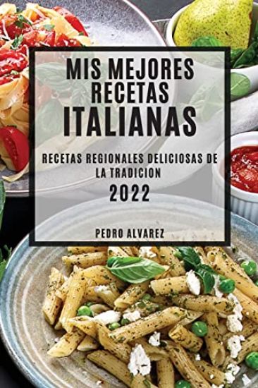 MIS Mejores Recetas Italianas 2022