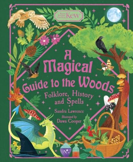 A Magical Guide to the Woods: Folklore, History and Spells