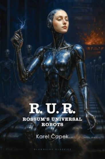 R.U.R. (Rossum's Universal Robots)