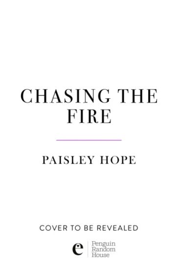 Chasing the Fire
