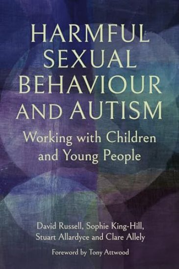 Harmful Sexual Behaviour and Autism