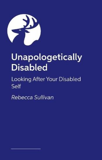 Unapologetically Disabled