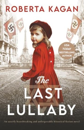 The Last Lullaby: An utterly heartbreaking and unforgettable historical fiction novel