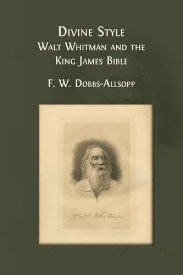 Divine Style: Walt Whitman and the King James Bible