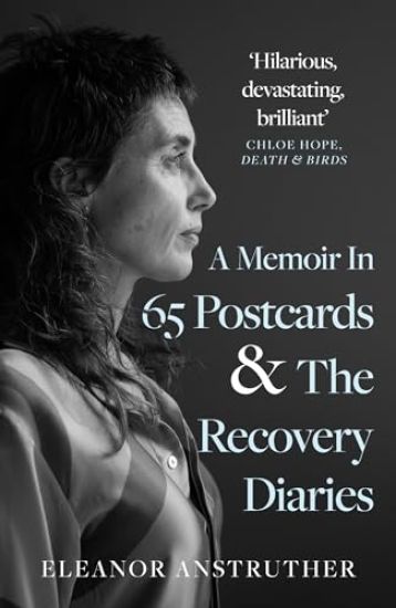 A Memoir In 65 Postcards & The Recovery Diaries