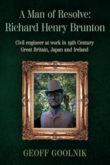 A Man of Resolve: Richard Henry Brunton