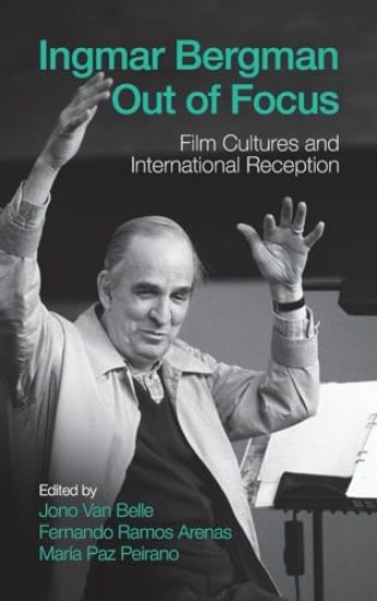 Ingmar Bergman Out of Focus