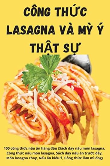 Công Th?c Lasagna VÀ M? Ý Th?t S?