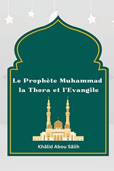Le Prophète Muhammad la Thora et l'Evangile