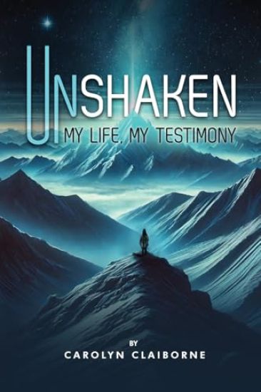 Unshaken My Life, My Testimony