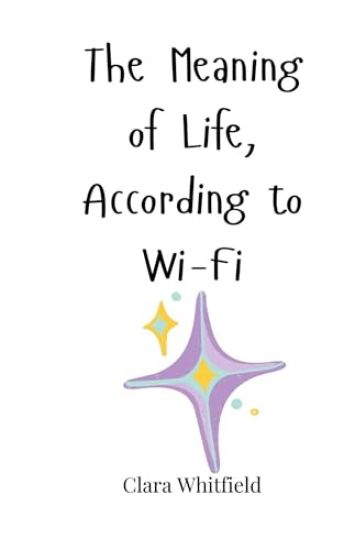 The Meaning of Life, According to Wi-Fi