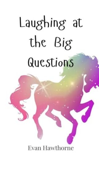 Laughing at the Big Questions