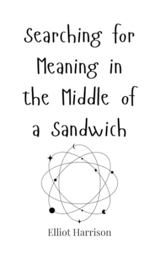 Searching for Meaning in the Middle of a Sandwich