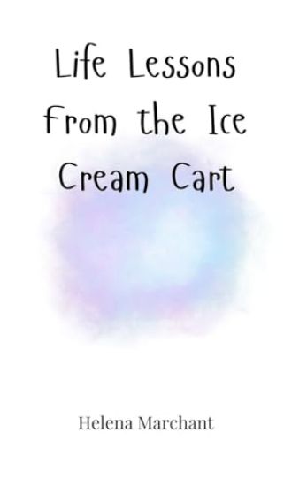Life Lessons From the Ice Cream Cart