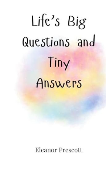 Life's Big Questions and Tiny Answers