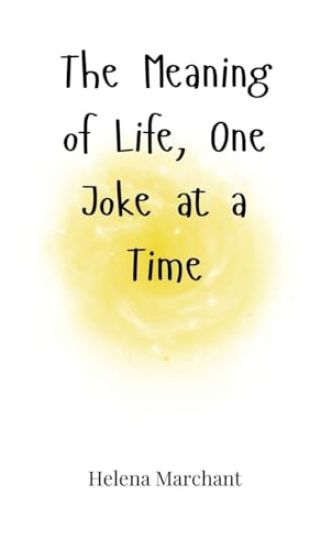 The Meaning of Life, One Joke at a Time