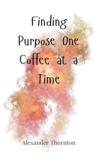 Finding Purpose One Coffee at a Time