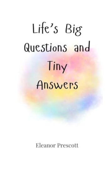 Life's Big Questions and Tiny Answers