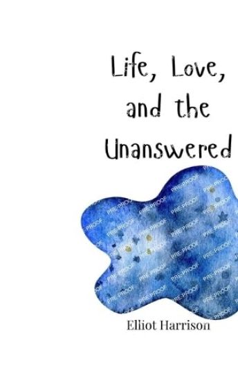 Life, Love, and the Unanswered