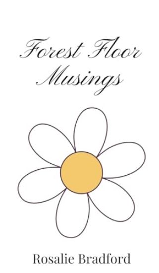 Forest Floor Musings