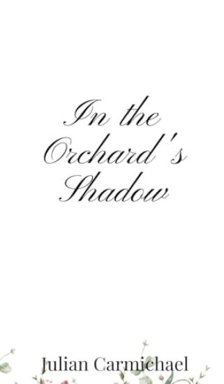 In the Orchard's Shadow