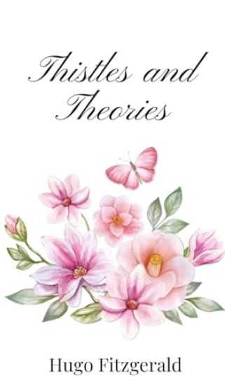 Thistles and Theories