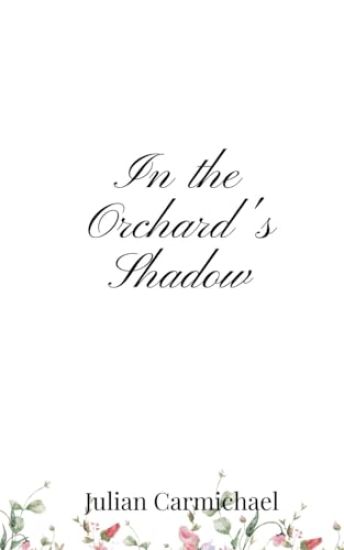 In the Orchard's Shadow