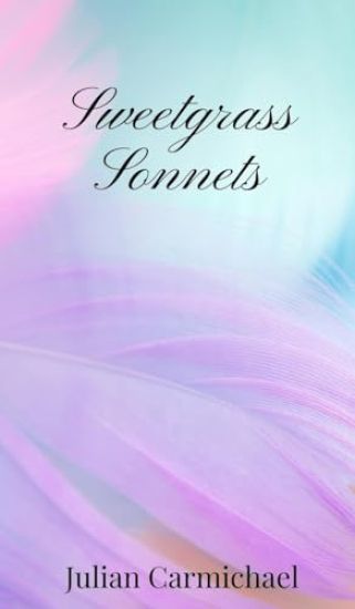 Sweetgrass Sonnets