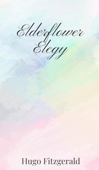 Elderflower Elegy