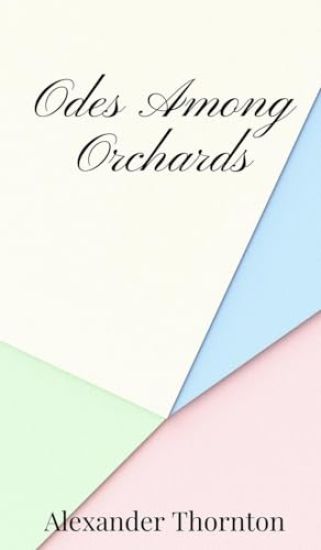 Odes Among Orchards