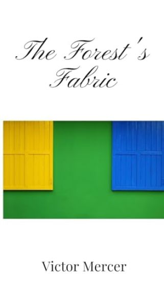 The Forest's Fabric