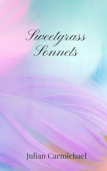 Sweetgrass Sonnets