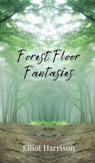Forest Floor Fantasies