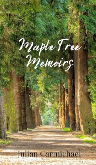Maple Tree Memoirs