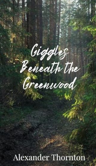 Giggles Beneath the Greenwood