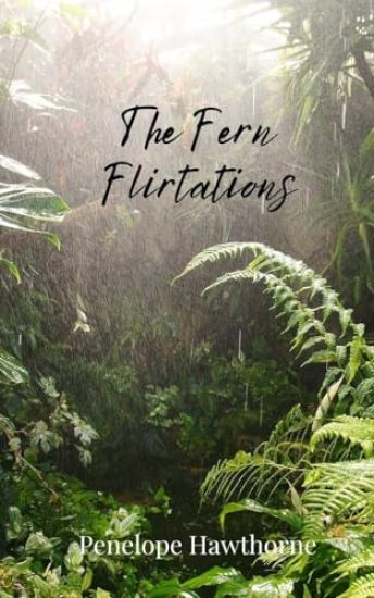 The Fern Flirtations