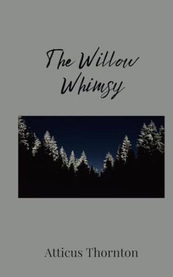 The Willow Whimsy