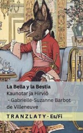 La Bella y la Bestia / Kaunotar ja Hirviö