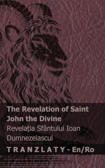 The Revelation of Saint John the Divine / Revela?ia Sfântului Ioan Dumnezeiascul