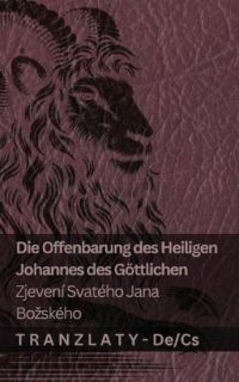 Die Offenbarung des Heiligen Johannes des Göttlichen / Zjevení Svatého Jana Bozského