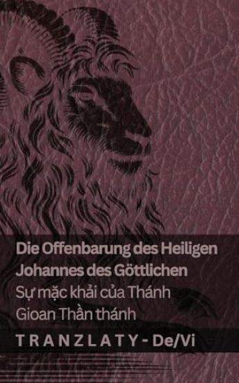 Die Offenbarung des Heiligen Johannes des Göttlichen / S? m?c kh?i c?a Thánh Gioan Th?n thánh