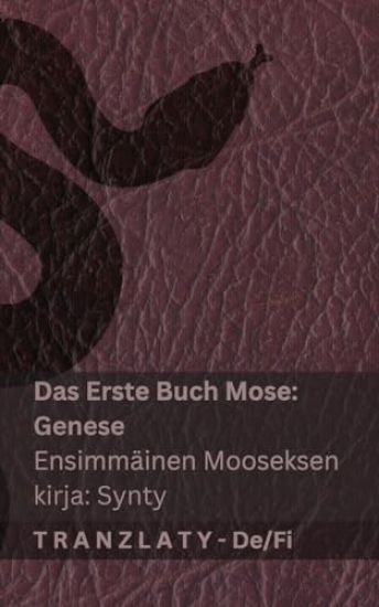 Kansikuva: Die Bibel / Raamattu - Das Erste Buch Mose (Genese) / Ensimmäinen Mooseksen kirja (Synty)