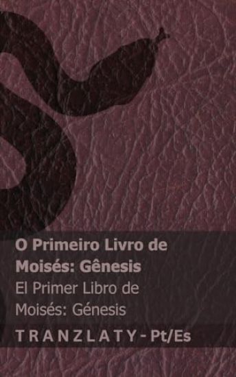 A Bíblia / La Biblia - O Primeiro Livro de Moisés (Gênesis) / El primer libro de Moisés (Génesis)