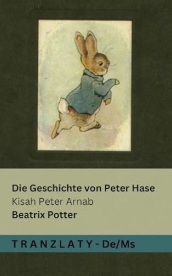 Die Geschichte von Peter Hase / Kisah Peter Arnab