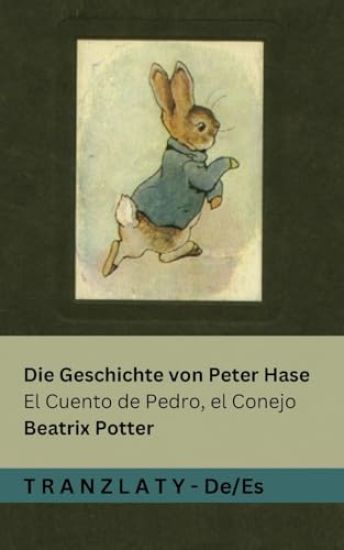Die Geschichte von Peter Hase / El Cuento de Pedro, el Conejo