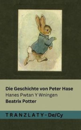 Die Geschichte von Peter Hase / Hanes Pwtan Y Wningen