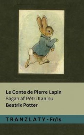 Le Conte de Pierre Lapin / Sagan af Pétri Kanínu