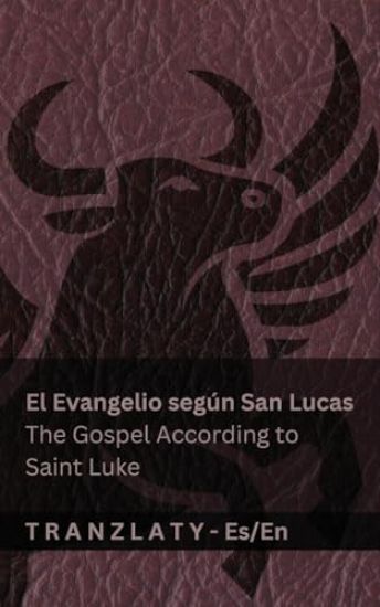 El Evangelio según San Lucas / The Gospel According to Saint Luke (La Biblia / The Bible)