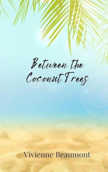 Between the Coconut Trees
